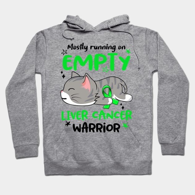 Mostly Running on Empty Liver Cancer Warrior Hoodie by ThePassion99